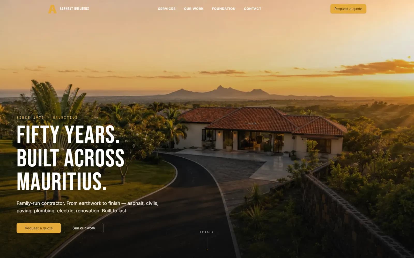 Asphalt Builders, Cinquante ans de chantiers, enfin sur un site qui décroche le devis.